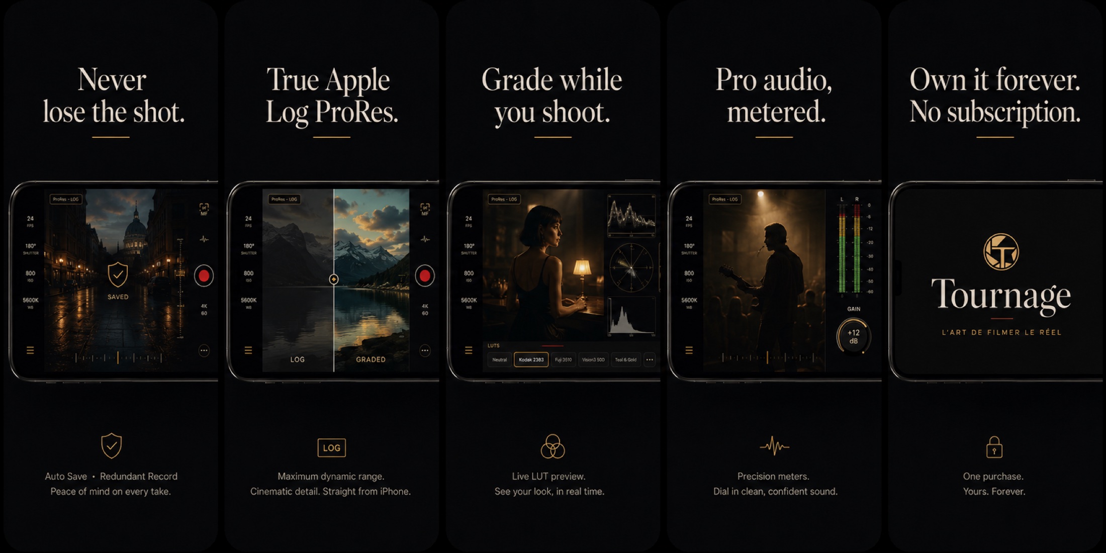 Tournage app screens — never lose the shot, Apple Log ProRes, grade while you shoot, pro audio, own forever